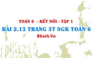 Bài 2.13 trang 37 SGK Toán 6 tập 1 Kết nối tri thức